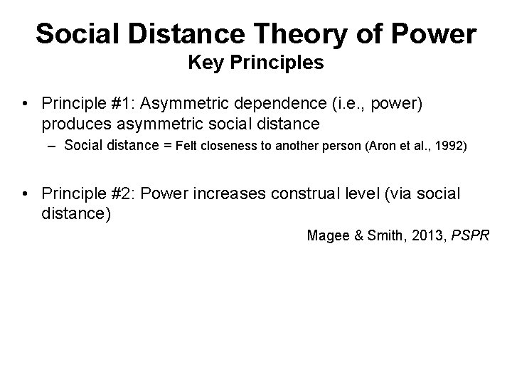 Social Distance Theory of Power Key Principles • Principle #1: Asymmetric dependence (i. e.