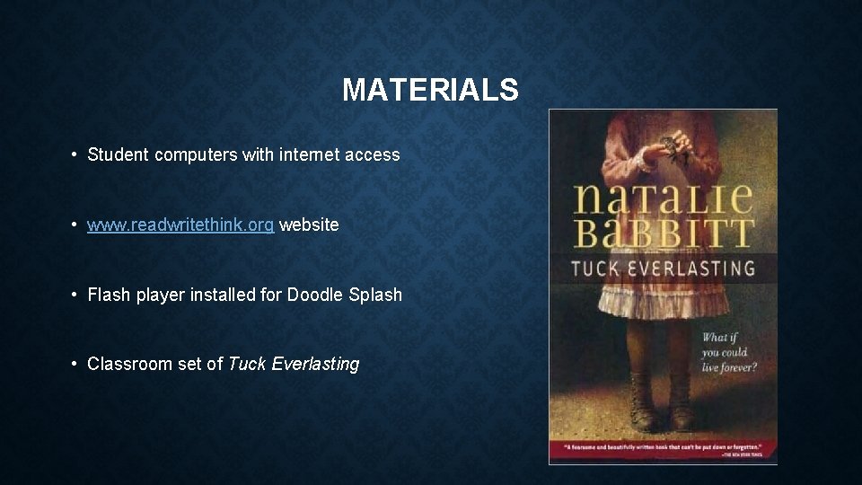 MATERIALS • Student computers with internet access • www. readwritethink. org website • Flash