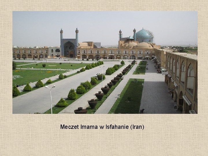 Meczet Imama w Isfahanie (Iran) 