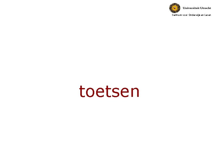 Centrum voor Onderwijs en Leren toetsen 