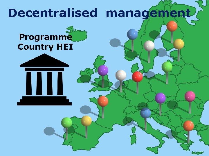 Decentralised management Programme Country HEI 