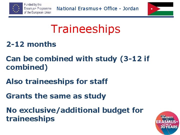 National Erasmus+ Office - Jordan Traineeships 2 -12 months Can be combined with study