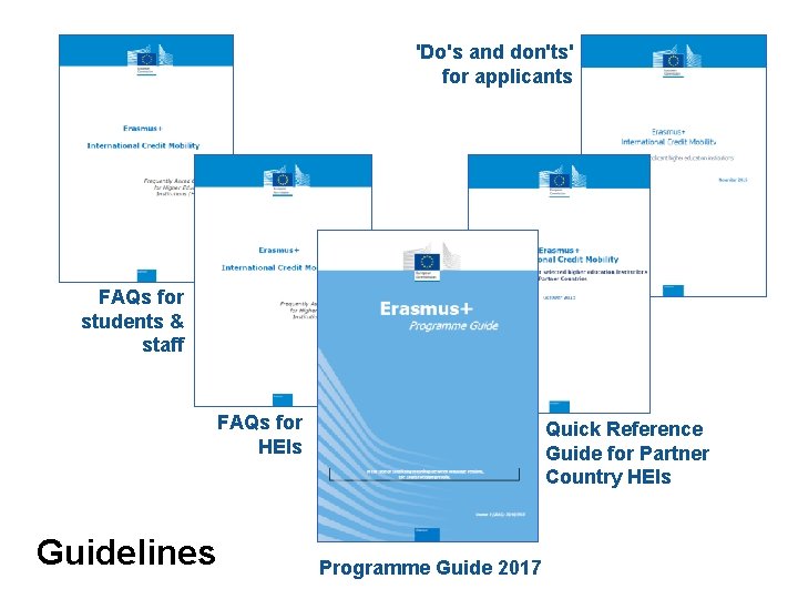 'Do's and don'ts' for applicants FAQs for students & staff FAQs for HEIs Guidelines