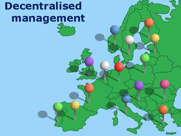 Decentralised management 