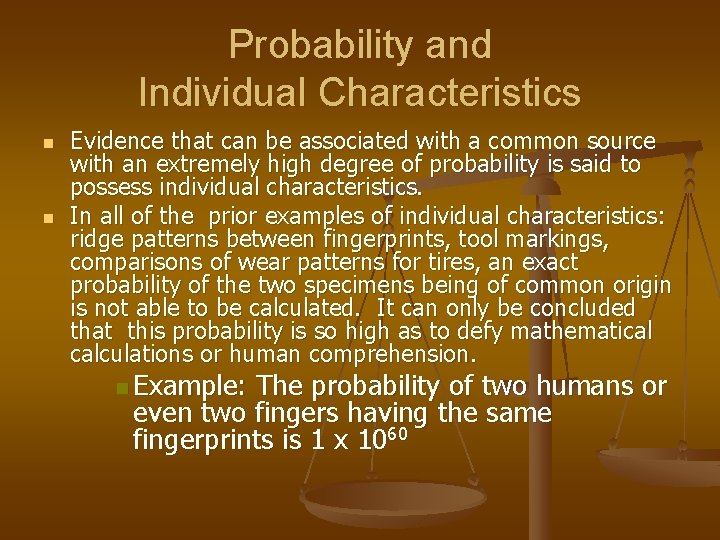 Probability and Individual Characteristics n n Evidence that can be associated with a common