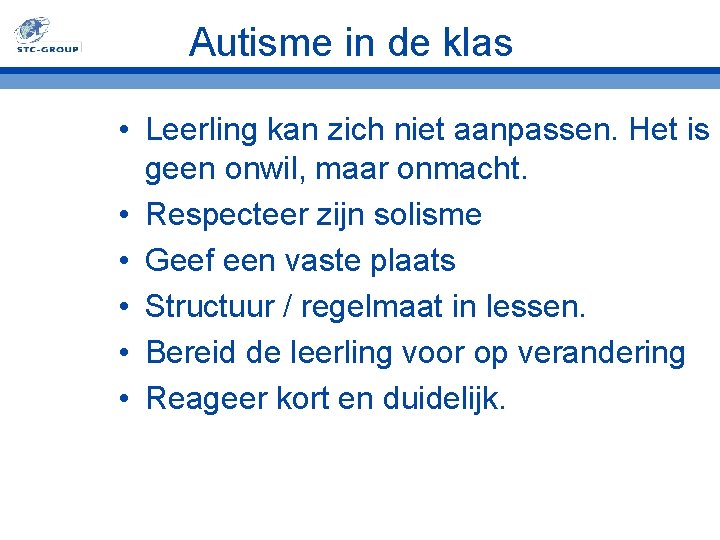 Autisme in de klas • Leerling kan zich niet aanpassen. Het is geen onwil,