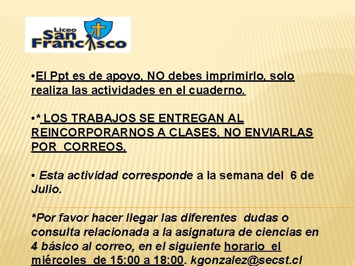  • El Ppt es de apoyo, NO debes imprimirlo, solo realiza las actividades