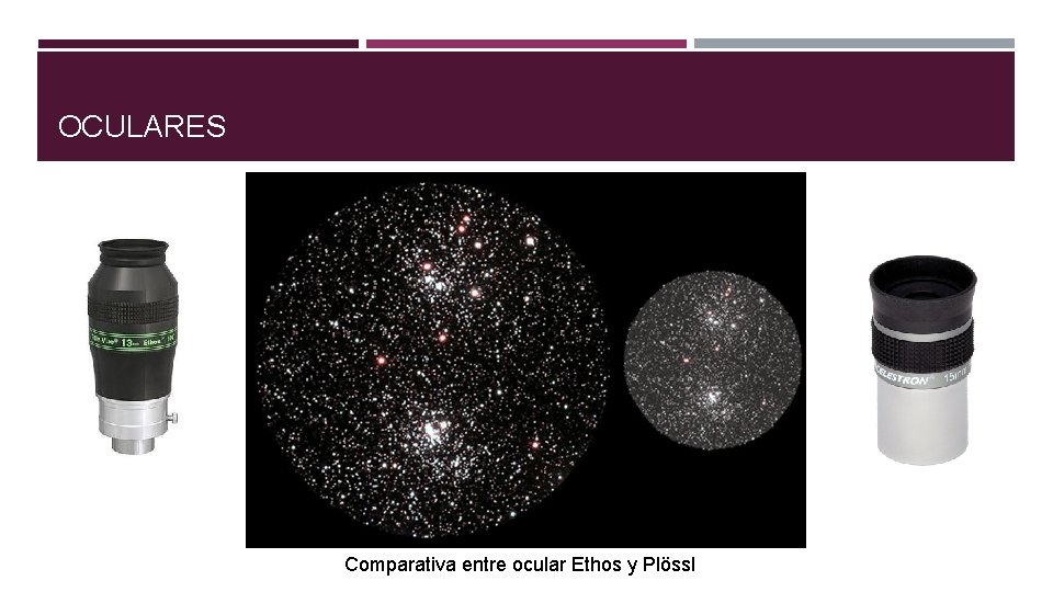 OCULARES Comparativa entre ocular Ethos y Plössl 