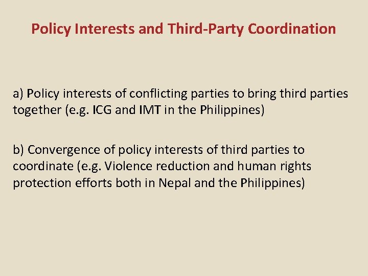 Policy Interests and Third-Party Coordination a) Policy interests of conflicting parties to bring third Policy Interests and Third-Party Coordination a) Policy interests of conflicting parties to bring third
