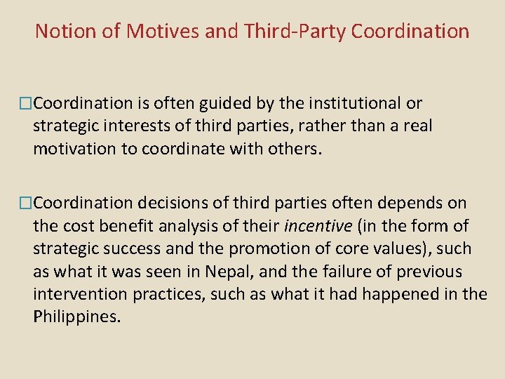 Notion of Motives and Third-Party Coordination �Coordination is often guided by the institutional or Notion of Motives and Third-Party Coordination �Coordination is often guided by the institutional or