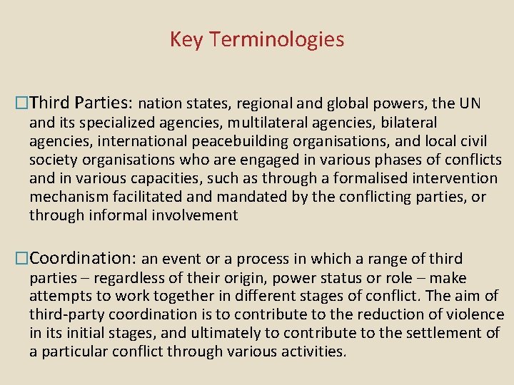 Key Terminologies �Third Parties: nation states, regional and global powers, the UN and its Key Terminologies �Third Parties: nation states, regional and global powers, the UN and its