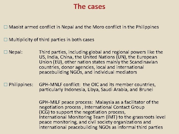 The cases � Maoist armed conflict in Nepal and the Moro conflict in the The cases � Maoist armed conflict in Nepal and the Moro conflict in the