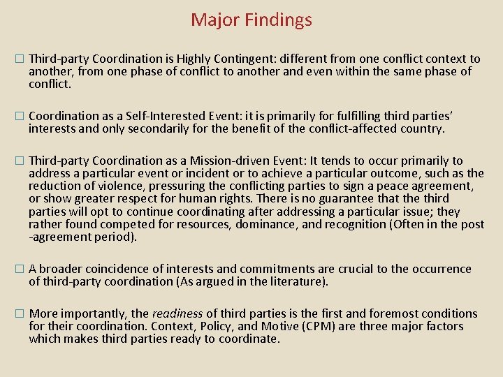 Major Findings � Third-party Coordination is Highly Contingent: different from one conflict context to Major Findings � Third-party Coordination is Highly Contingent: different from one conflict context to