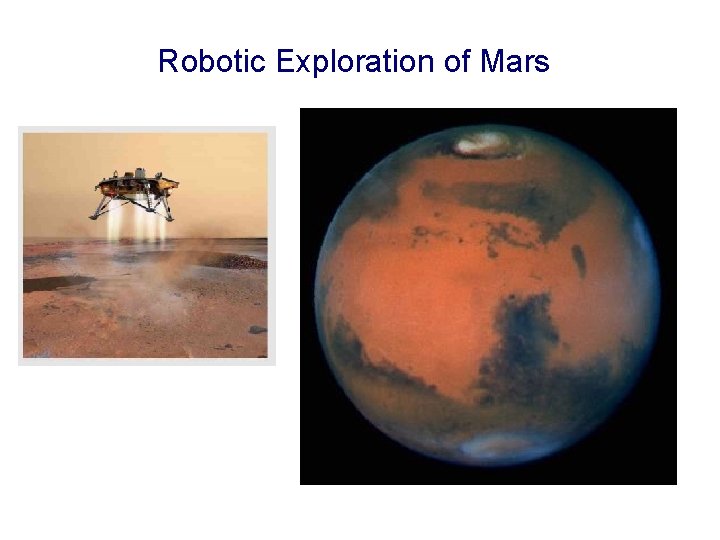 Robotic Exploration of Mars 