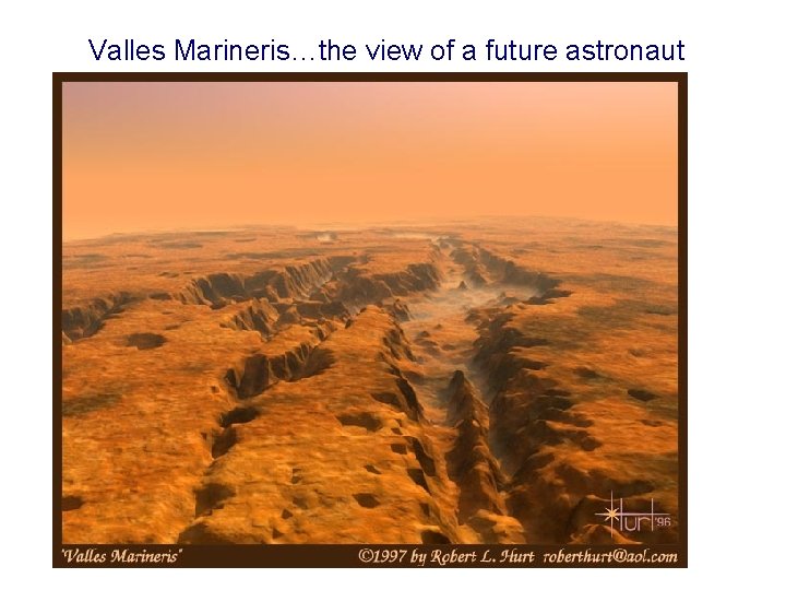 Valles Marineris…the view of a future astronaut 