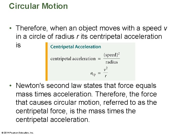 Circular Motion • Therefore, when an object moves with a speed v in a