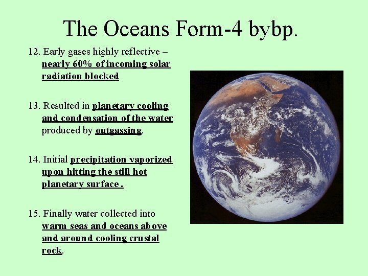 The Oceans Form-4 bybp. 12. Early gases highly reflective – nearly 60% of incoming
