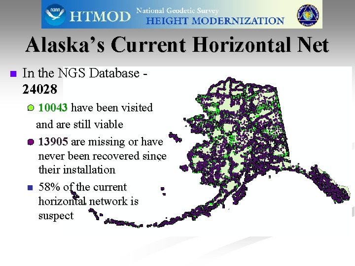 Alaska’s Current Horizontal Net n In the NGS Database 24028 10043 have been visited
