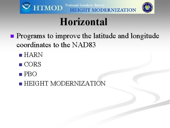 Horizontal n Programs to improve the latitude and longitude coordinates to the NAD 83