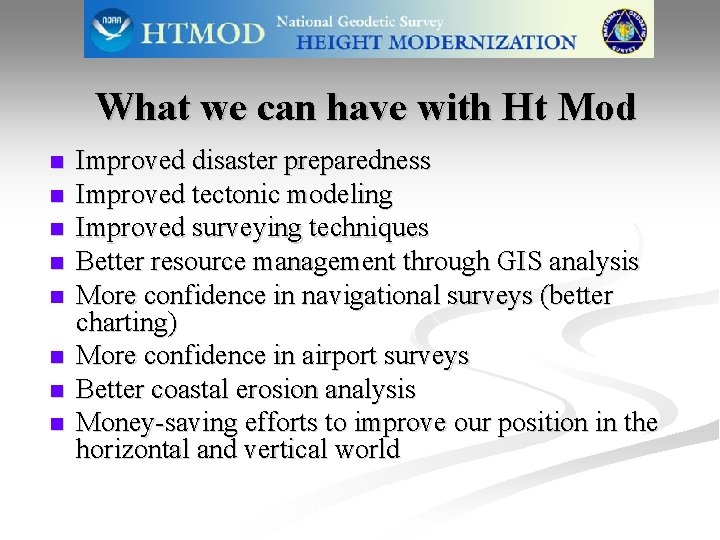 What we can have with Ht Mod n n n n Improved disaster preparedness