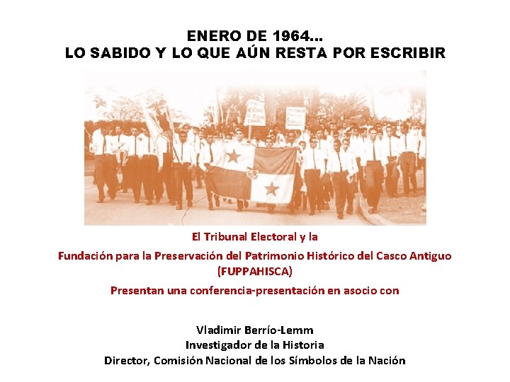 ENERO DE 1964… LO SABIDO Y LO QUE AÚN RESTA POR ESCRIBIR El Tribunal