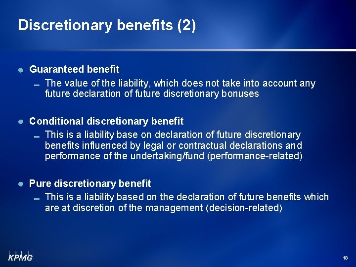 Discretionary benefits (2) Guaranteed benefit The value of the liability, which does not take