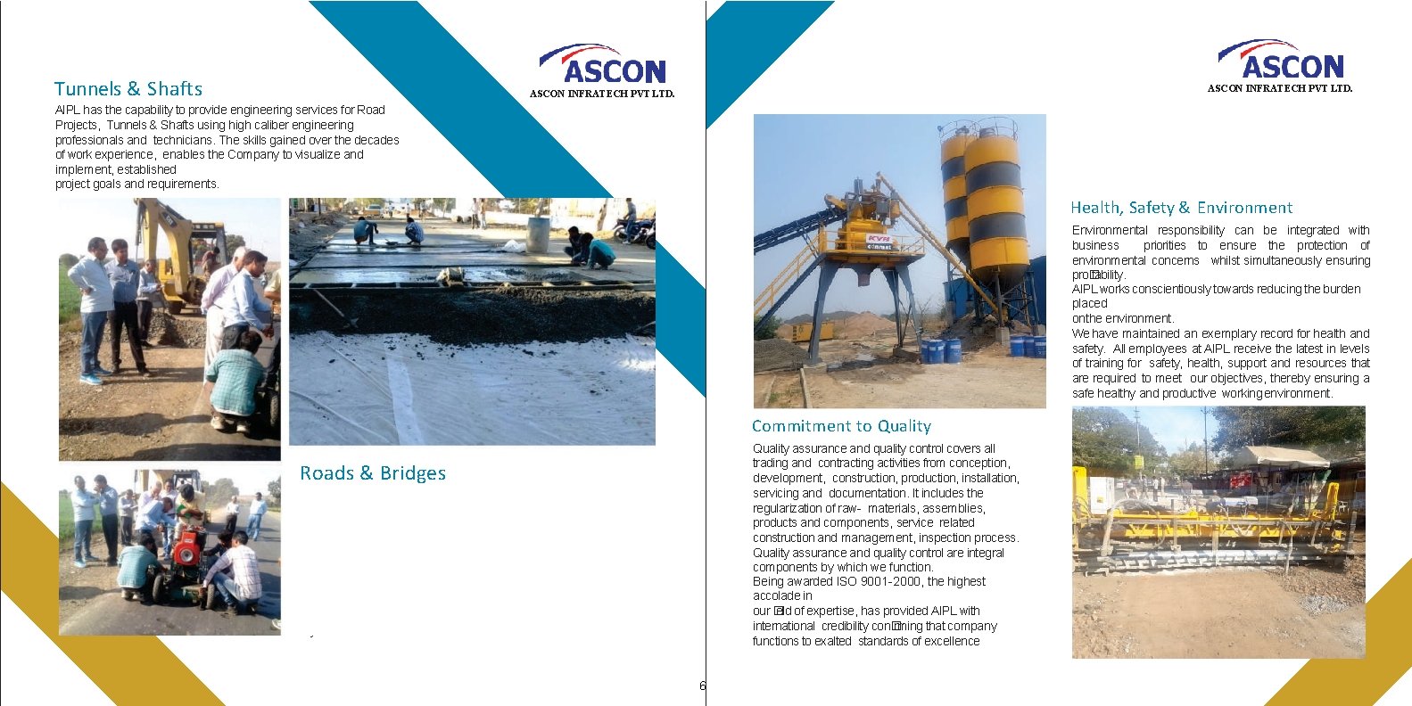 Tunnels & Shafts ASCON INFRATECH PVT LTD. AIPL has the capability to provide engineering