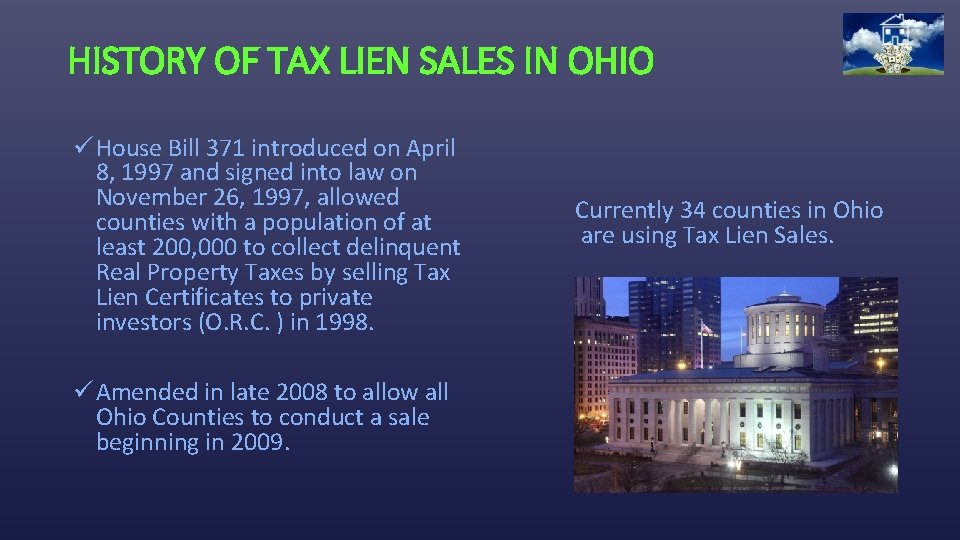 HISTORY OF TAX LIEN SALES IN OHIO ü House Bill 371 introduced on April