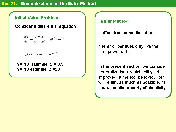 Sec 21: Generalizations of the Euler Method Initial Value Problem Euler Method Consider a