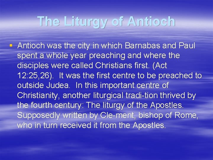 The Liturgy of Antioch § Antioch was the city in which Barnabas and Paul