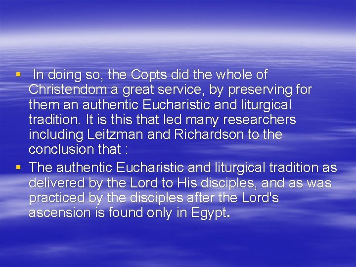 § In doing so, the Copts did the whole of Christendom a great service,