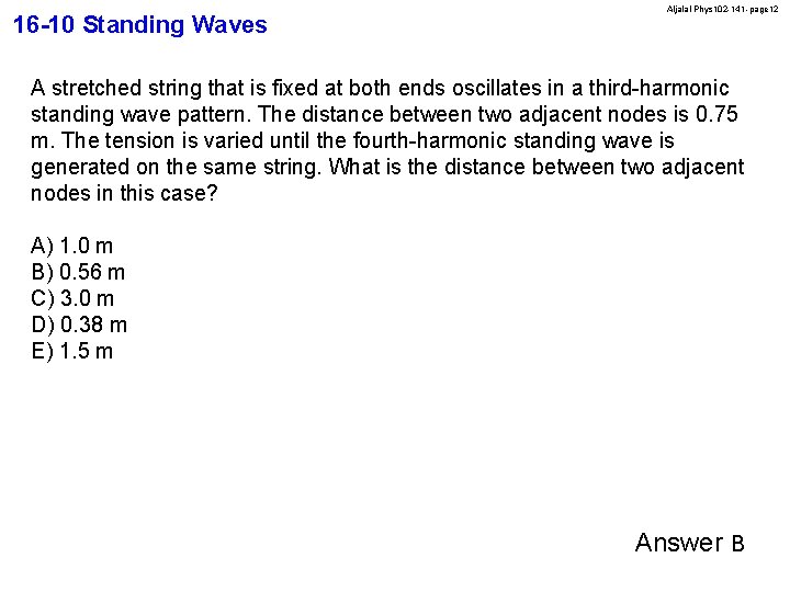 16 -10 Standing Waves Aljalal-Phys 102 -141 -page 12 A stretched string that is