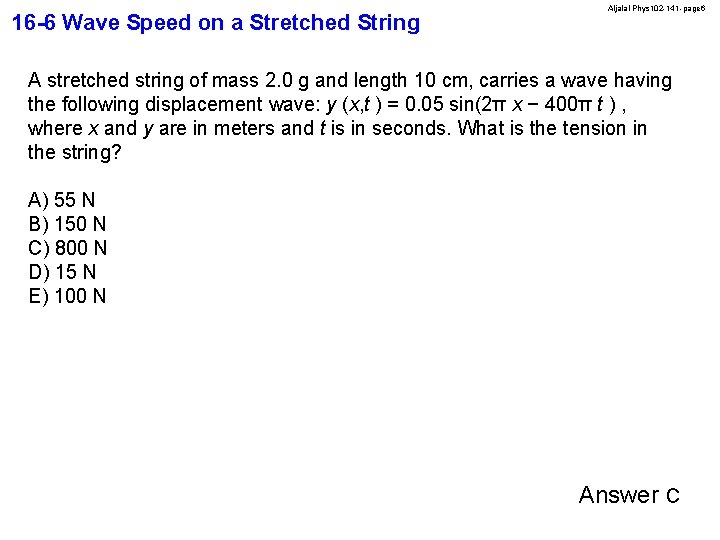 16 -6 Wave Speed on a Stretched String Aljalal-Phys 102 -141 -page 6 A