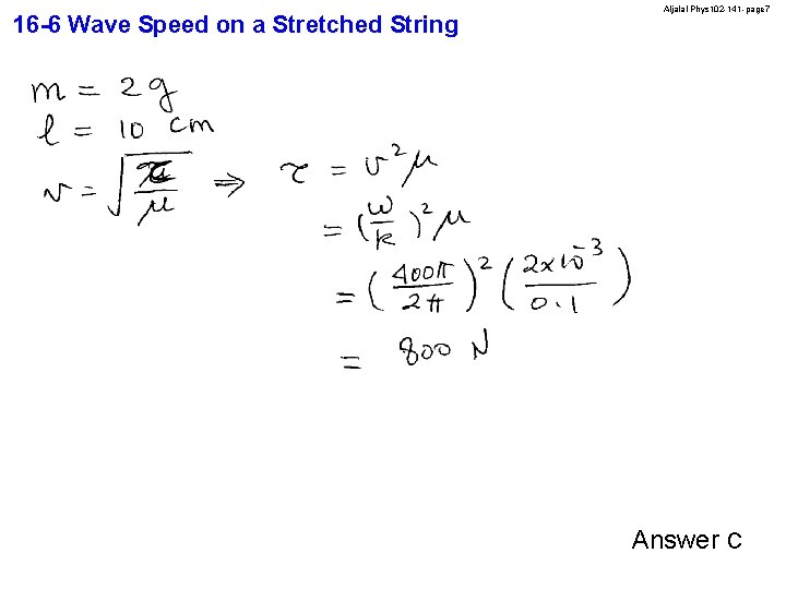 16 -6 Wave Speed on a Stretched String Aljalal-Phys 102 -141 -page 7 Answer