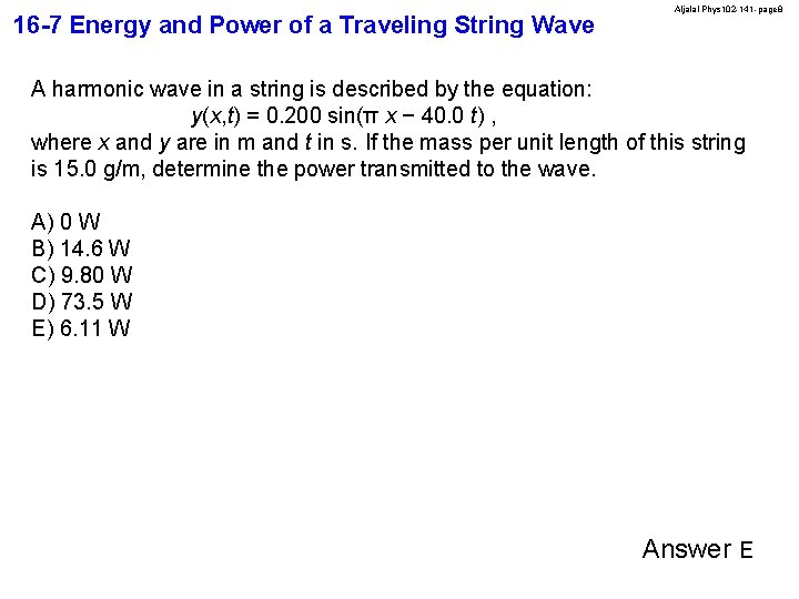 16 -7 Energy and Power of a Traveling String Wave Aljalal-Phys 102 -141 -page