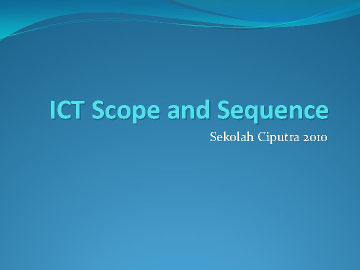 ICT Scope and Sequence Sekolah Ciputra 2010 