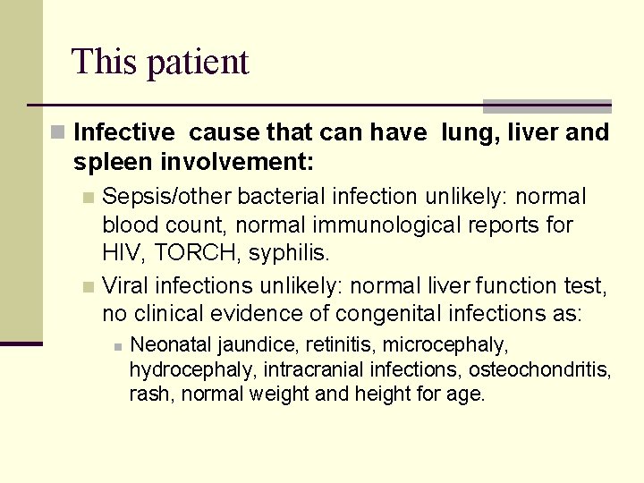 This patient n Infective cause that can have lung, liver and spleen involvement: Sepsis/other