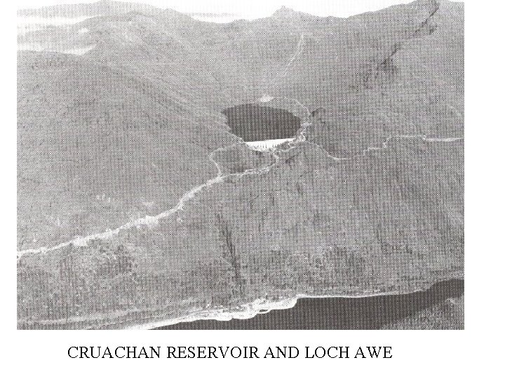 CRUACHAN RESERVOIR AND LOCH AWE 