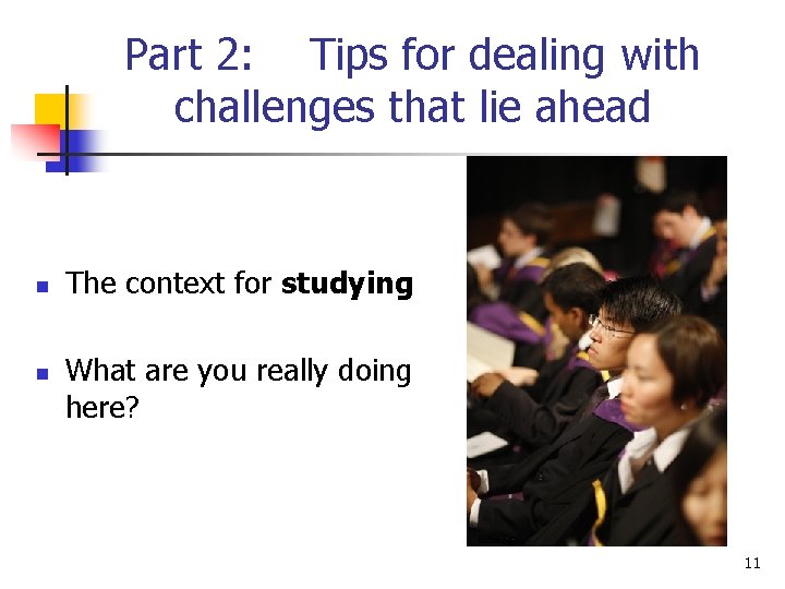 Part 2: Tips for dealing with challenges that lie ahead n n The context Part 2: Tips for dealing with challenges that lie ahead n n The context