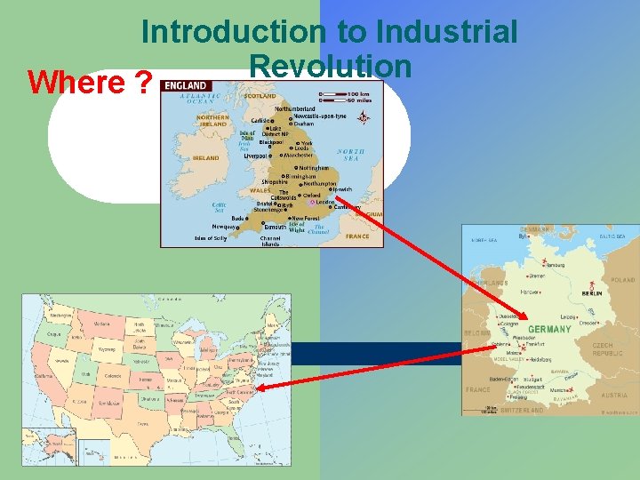 Introduction to Industrial Revolution Where ? 
