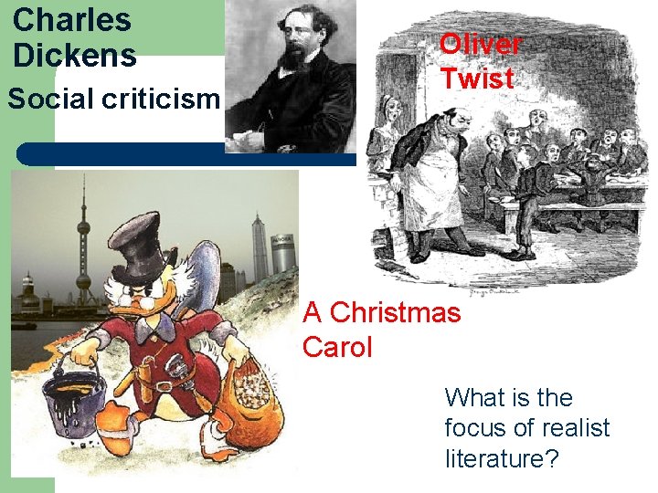 Charles Dickens Social criticism Oliver Twist A Christmas Carol What is the focus of