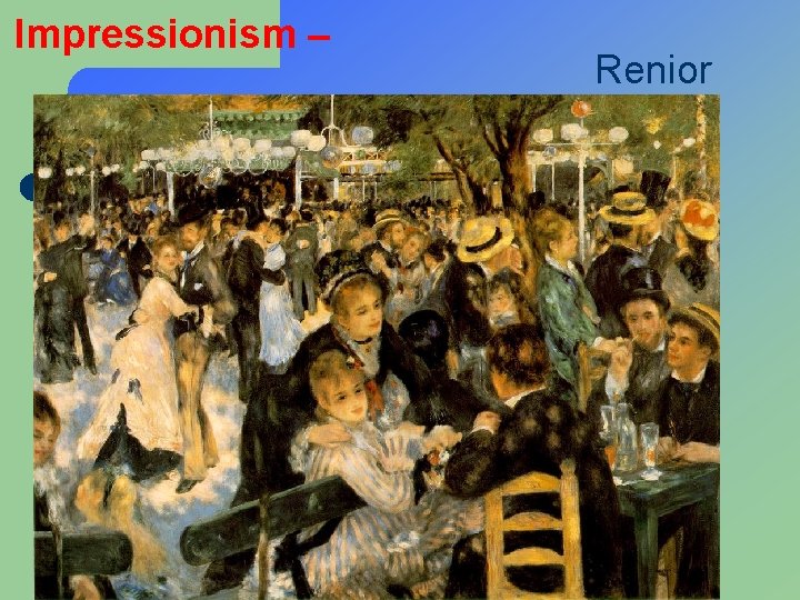 Impressionism – Renior 