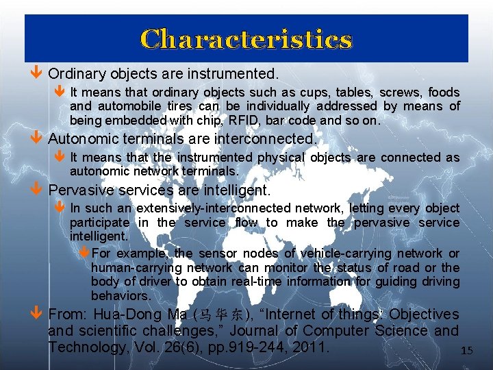 Characteristics ê Ordinary objects are instrumented. ê It means that ordinary objects such as Characteristics ê Ordinary objects are instrumented. ê It means that ordinary objects such as