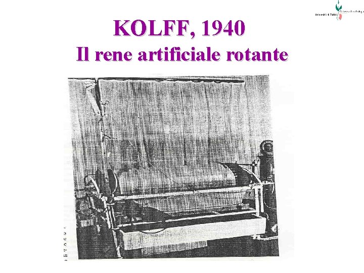 KOLFF, 1940 Il rene artificiale rotante 