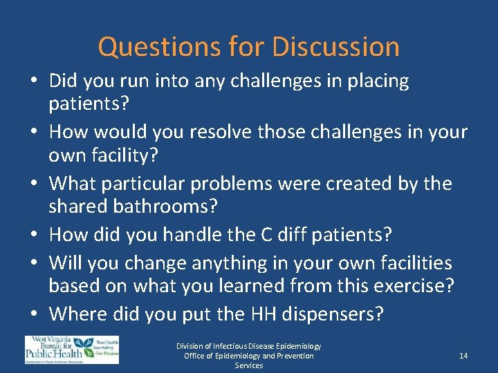 Questions for Discussion • Did you run into any challenges in placing patients? •