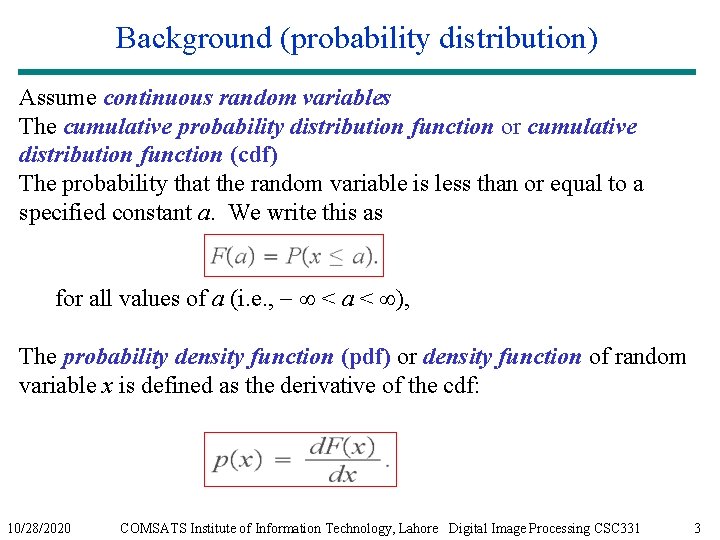 Background (probability distribution) Assume continuous random variables The cumulative probability distribution function or cumulative