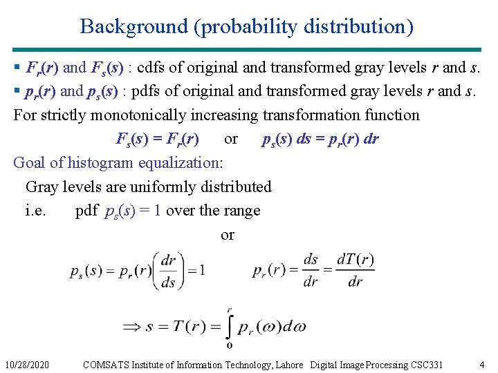 Background (probability distribution) § Fr(r) and Fs(s) : cdfs of original and transformed gray