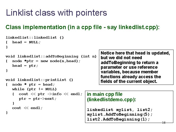 Linklist class with pointers Class implementation (in a cpp file - say linkedlist. cpp):