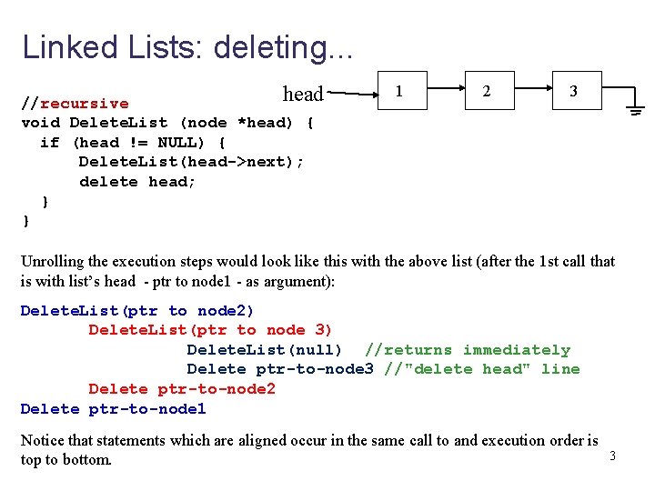 Linked Lists: deleting. . . head //recursive void Delete. List (node *head) { if