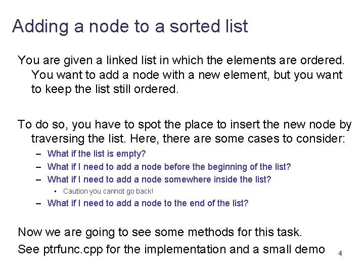 Adding a node to a sorted list You are given a linked list in